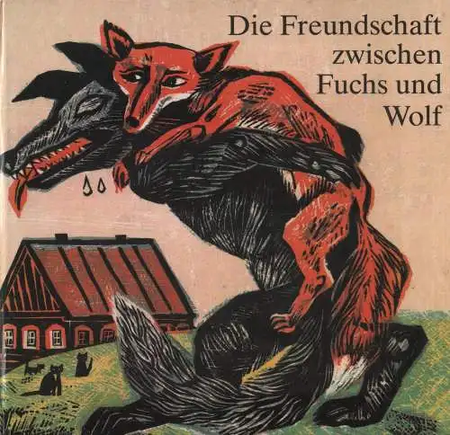 Buch: Die Freundschaft zwischen Fuchs und Wolf, Schinko, Werner, 1982, Domowina