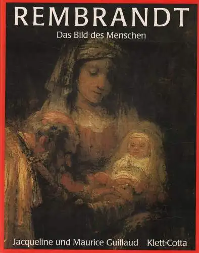 Buch: Rembrandt, Guillaud, Jacqueline u.a., 1986, Das Bild des Menschen