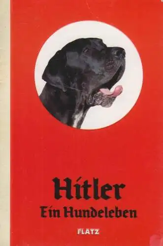 Buch: Hitler - Ein Hundeleben, Flatz, 1996, signiert, Kunstverein Rosenheim