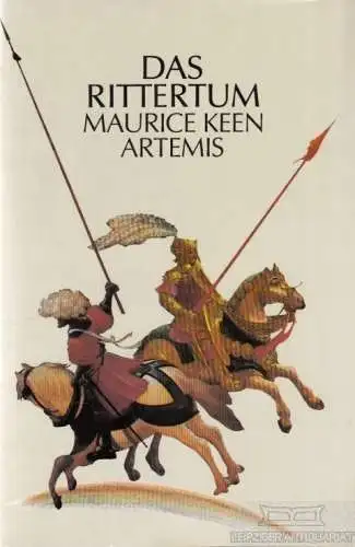 Buch: Das Rittertum, Keen, Maurice. 1987, Artemis Verlag, gebraucht, gut