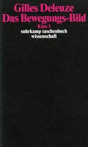 Buch: Das Bewegungs-Bild, Deleuze, Gilles. 2013, Suhrkamp, Kino 1, gebraucht gut