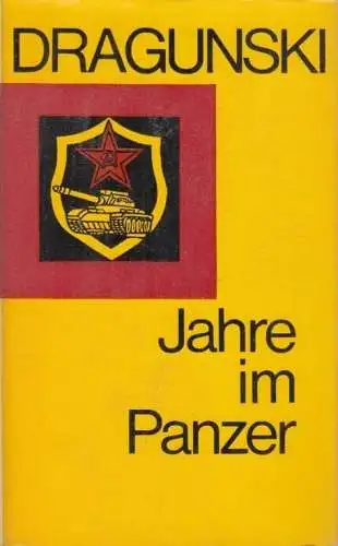 Buch: Jahre im Panzer, Dragunski, David Abramowitsch. 1989, gebraucht, gut