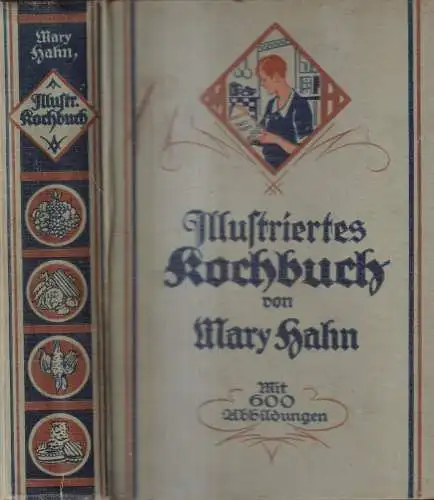 Buch: Illustriertes Kochbuch für die einfache und feine Küche. Mary Hahn