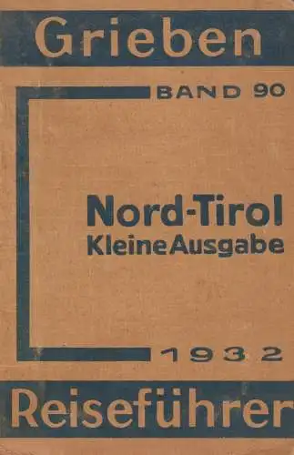 Buch: Nord-Tirol und Vorarlberg, Grieben Reiseführer, 1932, Grieben-Verlag