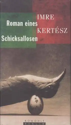 Buch: Roman eines Schicksallosen, Kertesz, Imre. 1996, Rowohlt Berlin Verlag