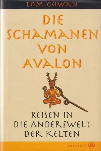 Buch: Die Schamanen von Avalon, Cowan, Tom, 1998, Ariston, gebraucht, sehr gut