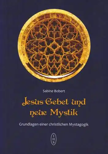 Buch: Jesus-Gebet und neue Mystik, Sabine Bobert, 2010, Buchwerft