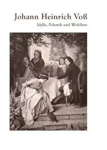 Buch: Johann Heinrich Voss, Idylle, Polemik und Wohllaut. Mittler / Tappenbeck