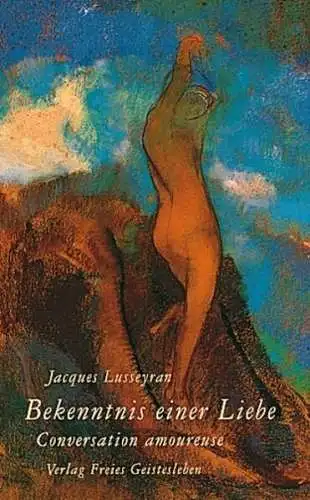 Buch: Bekenntnis einer Liebe, Jacques Lusseyran, 1994, Freies Geistesleben