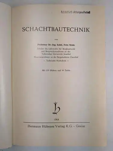 Buch: Schachtbautechnik, Mohr, Fritz, 1964, Hermann Hübener Verlag, guter Zust.