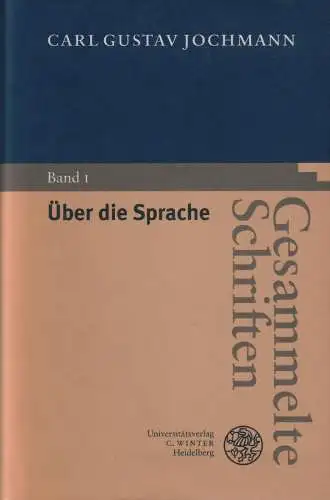 Buch: Über die Sprache, Jochmann, Carl Gustav, 1998, Universitätsverlag Winter