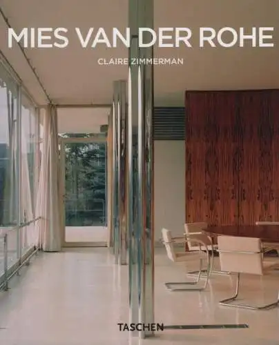 Buch: Mies van der Rohe. 1886 - 1969, Zimmerman, Claire. 2014, Taschen