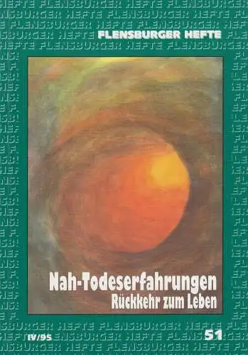 Buch: Nah-Toderfahrungen, Rückkehr zum Leben, Weirauch, Flensburger Hefte, 1998