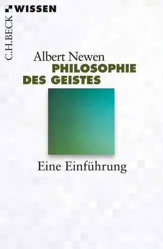 Buch: Philosophie des Geistes, Albert Newen, 2013, C. H. Beck, Beck'sche Reihe