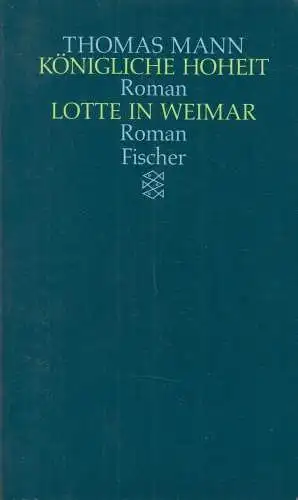 Buch: Königliche Hoheit. Lotte in Weimar, Mann, Thomas, 1990, Fischer