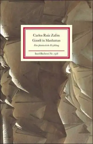 Insel-Bücherei 1318, Gaudi in Manhattan, Ruiz Zafon, Carlos, 2009, Insel Verlag