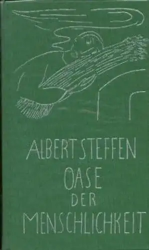 Buch: Oase der Menschlichkeit, Steffen, Albert. 1954, gebraucht, sehr gut