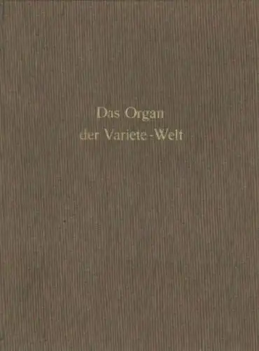 Das Organ der Variete-Welt. 22. Jahrgang, Nr. 1053, Berlin, den 26. Januar...