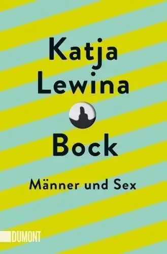 Buch: Bock, Lewina, Katja, 2022, DuMont Buchverlag, Männer und Sex