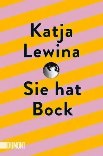 Buch: Sie hat Bock, Lewina, Katja, 2022, DuMont Buchverlag, gebraucht, sehr gut