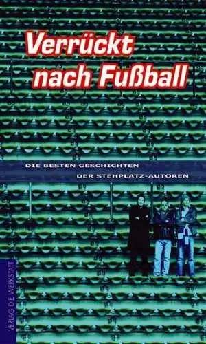 Buch: Verrückt nach Fußball, 2003, Die Werkstatt, gebraucht, sehr gut