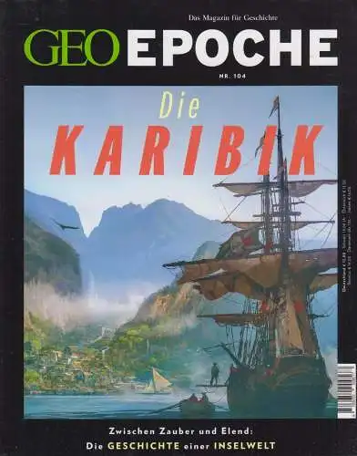 GEO Epoche Nr. 104/2020: Die Karibik - Zwischen Zauber und Elend, Grunder + Jahr