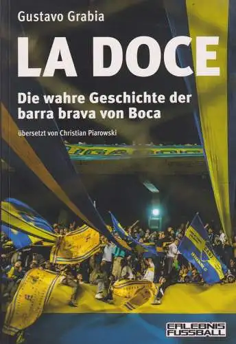 Buch: La Doce, Grabia, Gustavo, 2021, Erlebnis Fussball, gebraucht, sehr gut