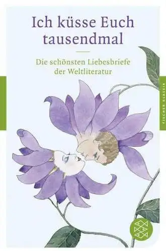 Buch: Ich küsse Euch tausendmal, Neundorfer, German, 2013, Fischer Taschenbuch