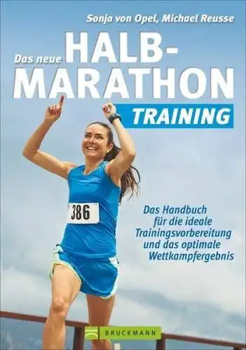 Buch: Das neue Halbmarathon-Training, Opel, Sonja von, 2015, Bruckmann Verlag