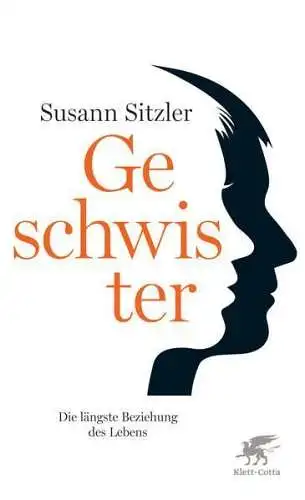 Buch: Geschwister, Sitzler, Susann, 2014, Klett-Cotta, gebraucht, sehr gut