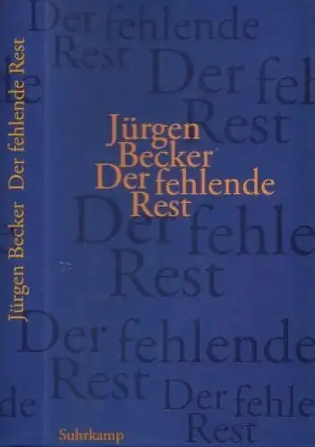 Buch: Der fehlende Rest, Becker, Jürgen. 1997, Suhrkamp Verlag, gebraucht, gut