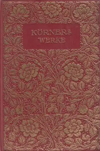 Buch: Körners Werke in zwei Teilen, Kröner, Theodor. Verlagshaus Bong & Co.