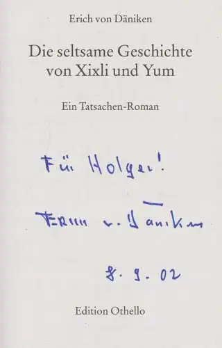 Buch: Die seltsame Geschichte von Xixli und Yum, Däniken, Erich von. 2002