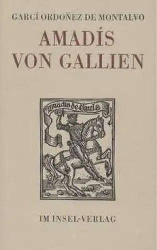 Buch: Amadís von Gallien, Montalvo, Garci Ordonez de. 1985, Insel-Verlag