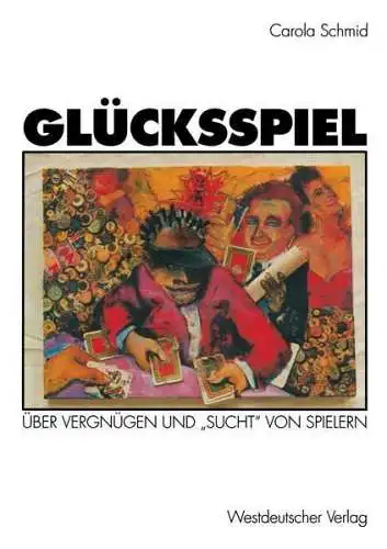 Buch: Glücksspiel, Schmid, Carola, 1994, Westdeutscher Verlag