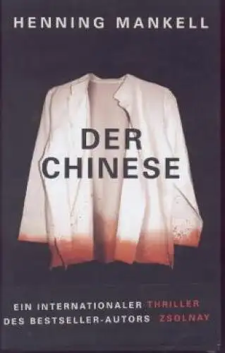 Buch: Der Chinese, Mankell, Henning. 2009, Paul Zsolnay Verlag, Roman