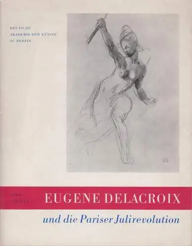 Buch: Eugene Delacroix und die Pariser Julirevolution, Lüdecke, Heinz. 1965