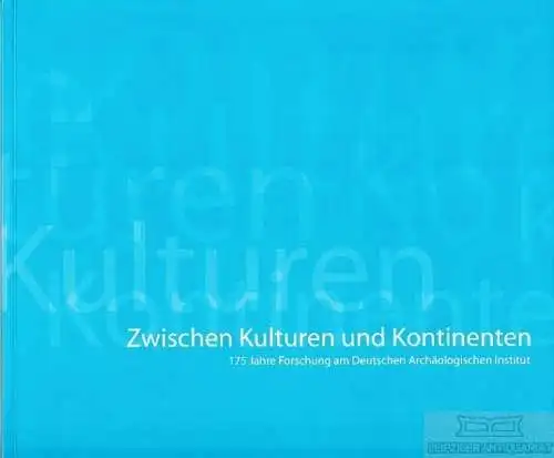 Buch: Zwischen Kulturen und Kontinenten, Dostert, Astrid. 2004, Eigenverlag