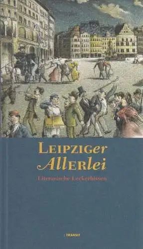 Buch: Leipziger Allerlei, Bluhm, Detlef / Nitsche, Rainer. 2001, Transit Verlag