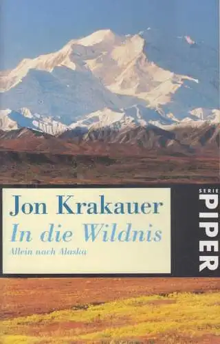 Buch: In die Wildnis, Krakauer, Jon. Serie Piper, 2005, Piper Verlag