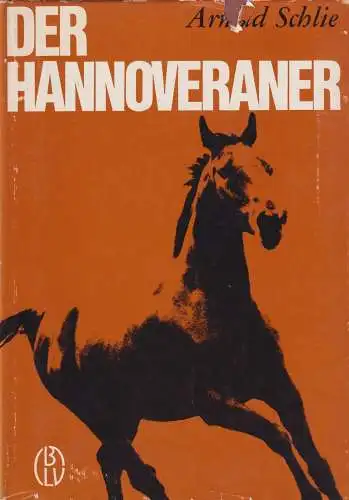 Buch: Der Hannoveraner, Schlie, Arnold, 1967, BLV, gebraucht, gut