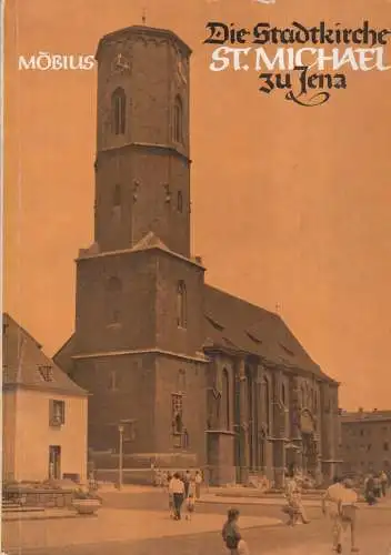 Buch: Die Stadtkirche St. Michael zu Jena, Möbius, Friedrich, gebraucht, gut