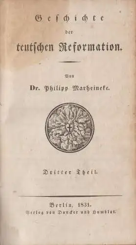 Buch: Geschichte der teutschen Reformation 3. Theil, Philipp Marheineke, 1831