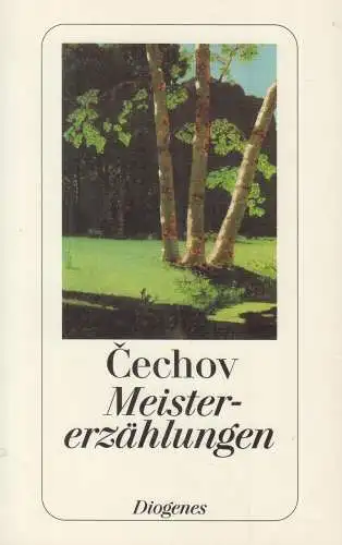 Buch: Meistererzählungen, Cechov, Anton. Detebe, 2015, Diogenes Verlag