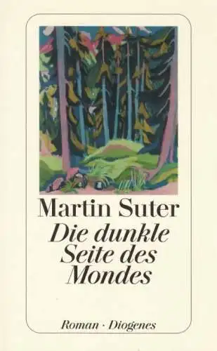 Buch: Die dunkle Seite des Mondes, Suter, Martin. Diogenes taschenbuch, detebe