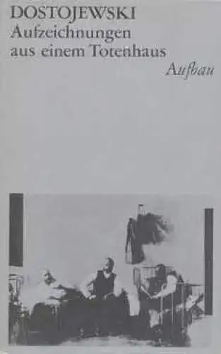 Buch: Aufzeichnungen aus einem Totenhaus, Dostojewski, Fjodor. 1983