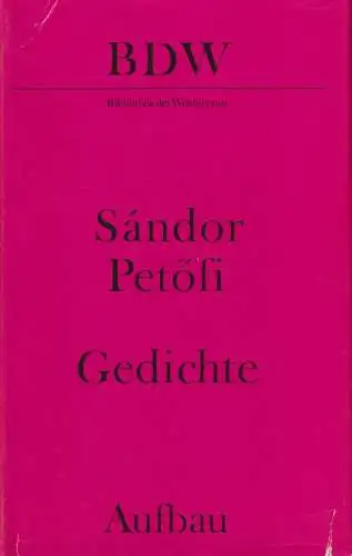 Buch: Gedichte. Petöfi, Sandor, BDW, 1981, Aufbau Verlag, gebraucht, gut 318571