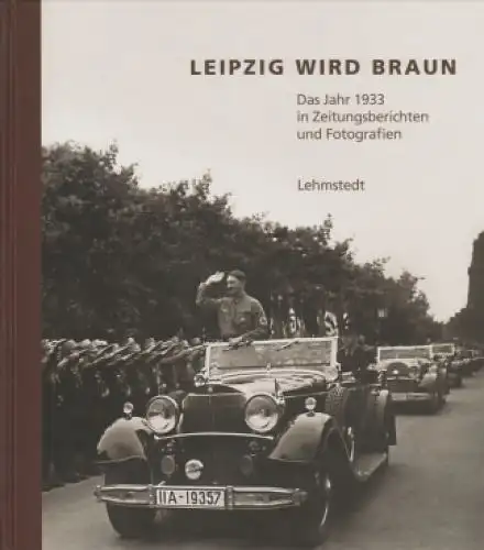 Buch: Leipzig wird braun, Lehmstedt, Mark. 2008, Lehmstedt Verlag