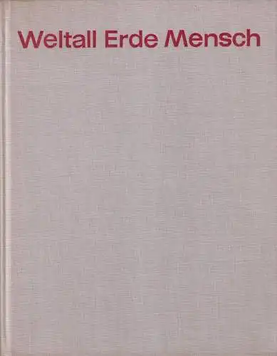 Buch: Weltall Erde Mensch. Buschendorf / Wolffgramm / Radandt, 1974, Neues Leben