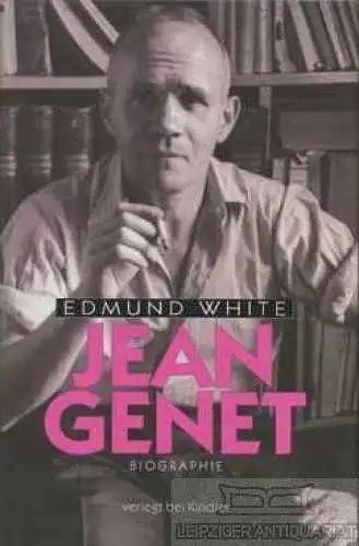 Buch: Jean Genet, White, Edmund. 1993, Kindler Verlag, Biographie